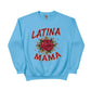 Latina Mama Rose Mother's Day Printed Unisex Sweatshirt
