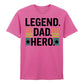 Legend Dad Hero Father's Day Printed Unisex T-Shirt