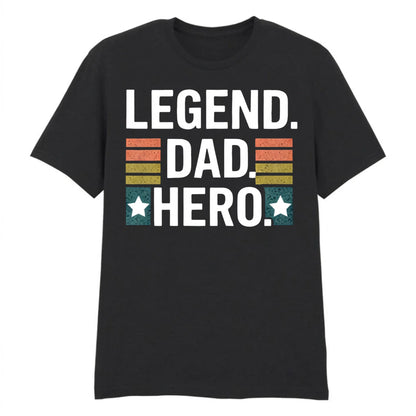 Legend Dad Hero Father's Day Printed Unisex T-Shirt