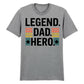 Legend Dad Hero Father's Day Printed Unisex T-Shirt