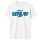 Level Up Birthday Unisex T-Shirt