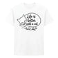 Life Is Better With a Cat Aesthethic Printed Unisex T-Shirt