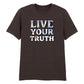 Live Your Truth Vivid Holographic Slogan Unisex T-Shirt Pride Day LGBTQ