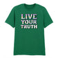 Live Your Truth Vivid Holographic Slogan Unisex T-Shirt Pride Day LGBTQ