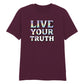 Live Your Truth Vivid Holographic Slogan Unisex T-Shirt Pride Day LGBTQ