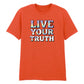 Live Your Truth Vivid Holographic Slogan Unisex T-Shirt Pride Day LGBTQ