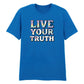 Live Your Truth Vivid Holographic Slogan Unisex T-Shirt Pride Day LGBTQ