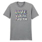 Live Your Truth Vivid Holographic Slogan Unisex T-Shirt Pride Day LGBTQ