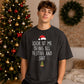 Look At Me Being All Festive And Shit Christmas Oversized T-Shirt