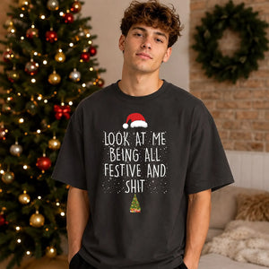 Look At Me Being All Festive And Shit Christmas Oversized T-Shirt