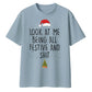 Look At Me Being All Festive And Shit Christmas Oversized T-Shirt