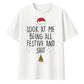 Look At Me Being All Festive And Shit Christmas Oversized T-Shirt