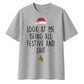 Look At Me Being All Festive And Shit Christmas Oversized T-Shirt