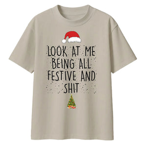 Look At Me Being All Festive And Shit Christmas Oversized T-Shirt
