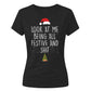Look At Me Being All Festive Christmas Ladies T-Shirt