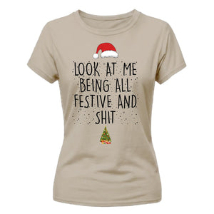 Look At Me Being All Festive Christmas Ladies T-Shirt