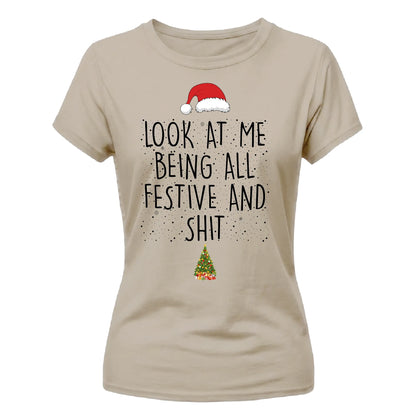 Look At Me Being All Festive Christmas Ladies T-Shirt