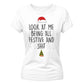 Look At Me Being All Festive Christmas Ladies T-Shirt