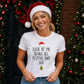 Look At Me Being All Festive Christmas Ladies T-Shirt