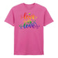 Love Is Love Typography Flow Streetwears Unisex Pride Day T Shirt LGBTQ