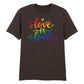 Love Is Love Typography Flow Streetwears Unisex Pride Day T Shirt LGBTQ