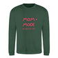 MOM MODE Always On Mothers Day Printed Unisex Sweatshirt