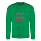 MOM MODE Always On Mothers Day Printed Unisex Sweatshirt