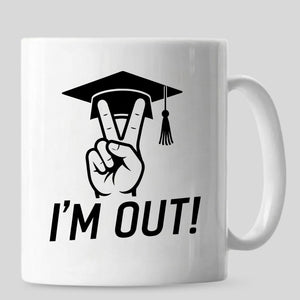 2026 Graduate Mug I'm Out Graduation Gift