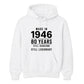 Made in 1946 Still Handsome 80th Birthday Unisex Hoodie