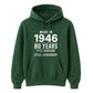 Made in 1946 Still Handsome 80th Birthday Unisex Hoodie