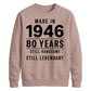 Made in 1946 Still Handsome 80th Birthday Unisex Sweatshirt