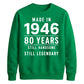 Made in 1946 Still Handsome 80th Birthday Unisex Sweatshirt
