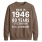 Made in 1946 Still Handsome 80th Birthday Unisex Sweatshirt