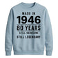 Made in 1946 Still Handsome 80th Birthday Unisex Sweatshirt
