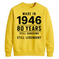 Made in 1946 Still Handsome 80th Birthday Unisex Sweatshirt