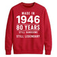 Made in 1946 Still Handsome 80th Birthday Unisex Sweatshirt