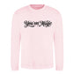 Magic Script Quote Pride Month Unisex Sweatshirt