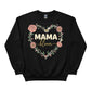 Mama Bloom Mother's Day Printed Unisex Sweatshirt