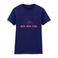 Minimalist Best Mom Ever Mothers Day Printed Ladies Fit T-Shirt