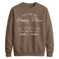 Elegant Happy Place Personalised For him For her gift sweatshirt