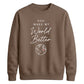Lovely You Make My World Better For him For her gift sweatshirt