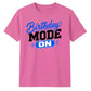 Mode On Birthday Unisex T-Shirt