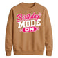 Mode On Birthday Unisex Sweatshirt