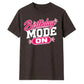 Mode On Birthday Unisex T-Shirt