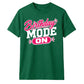 Mode On Birthday Unisex T-Shirt