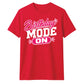 Mode On Birthday Unisex T-Shirt