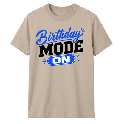 Mode On Birthday Unisex T-Shirt