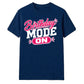 Mode On Birthday Unisex T-Shirt