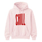 Modern Elongated Chill Slogan Print Unisex Hoodie