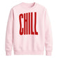 Modern Elongated Chill Slogan Print Unisex Sweatshirt